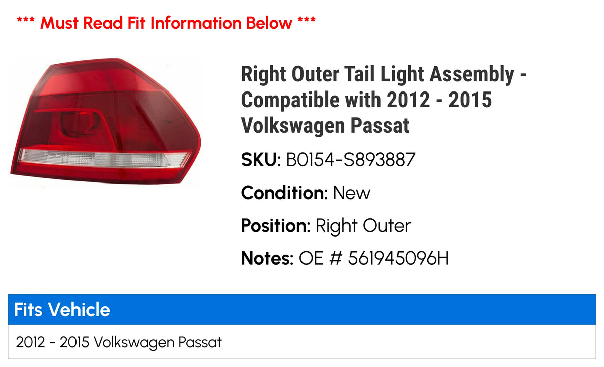 Right Outer Tail Light Assembly - Compatible with 2012 - 2015 Volkswagen Passat 2013 2014